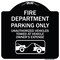 Signmission Fire Department Parking Unauthorized Vehicles Towed Owner Expense Alum, 18" L, 18" H, BW-1818-24023 A-DES-BW-1818-24023 - alternate 1